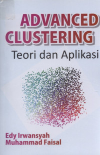 Advanced Clustering : Teori dan Aplikasi
